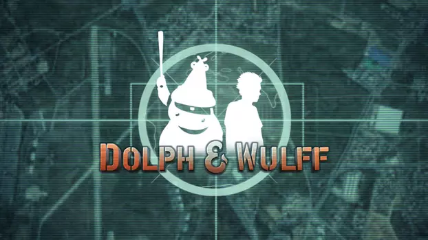 Dolph & Wulff på afveje