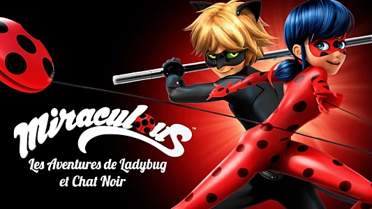 Miraculous: Tales of Ladybug & Cat Noir