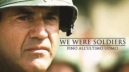 We Were Soldiers