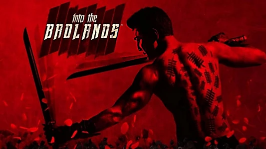 Into the Badlands