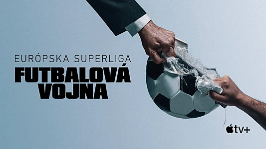 Super League: The War for Football