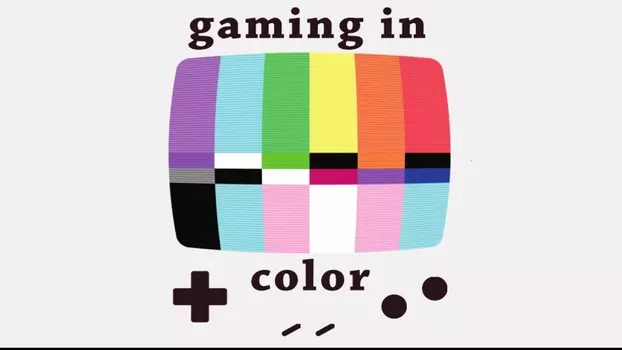 Watch Gaming in Color Trailer