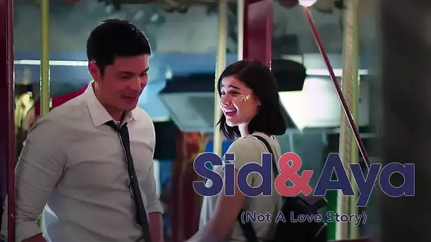Watch Sid & Aya: Not a Love Story Trailer