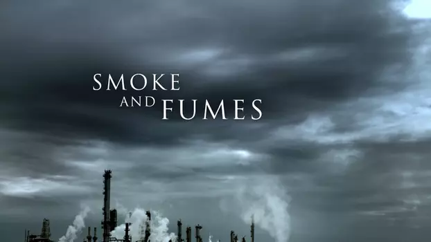 Watch Smoke and Fumes: The Climate Change Cover-Up Trailer