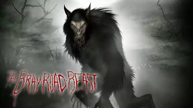 Watch The Bray Road Beast Trailer