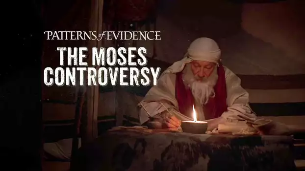 Watch Patterns of Evidence: The Moses Controversy Trailer