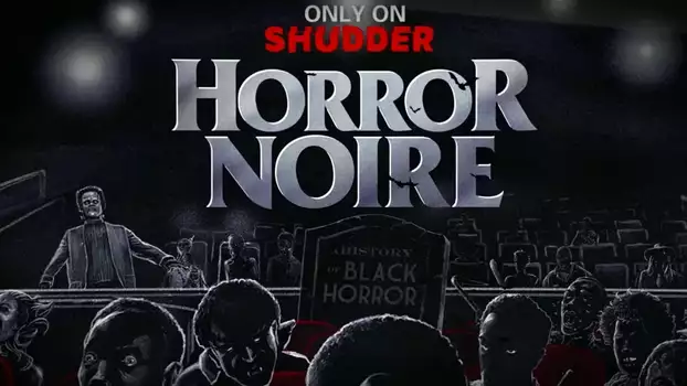 Watch Horror Noire: A History of Black Horror Trailer