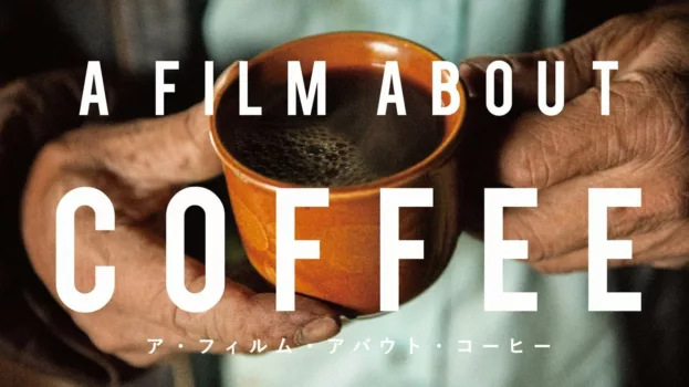 Watch A Film About Coffee Trailer