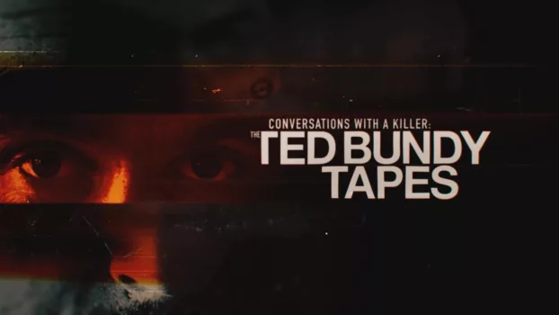 Watch Conversations with a Killer: The Ted Bundy Tapes Trailer