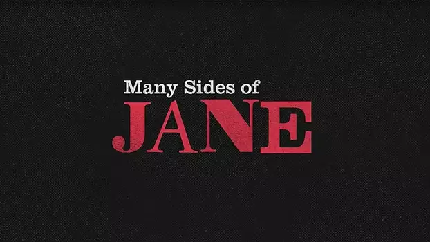 Watch Many Sides of Jane Trailer
