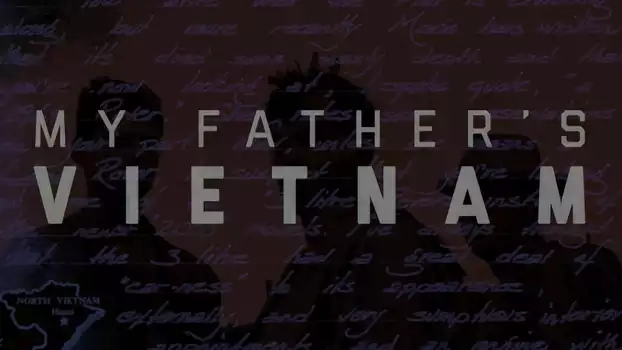 Watch My Father's Vietnam Trailer