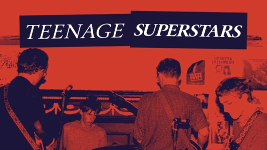 Watch Teenage Superstars Trailer