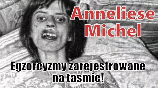 The Exorcism of Anneliese Michel