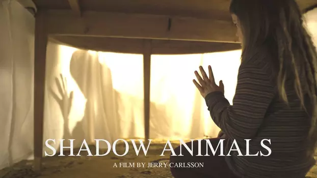 Watch Shadow Animals Trailer