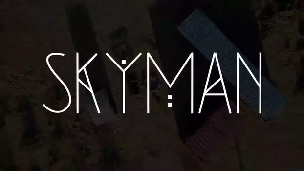 Watch Skyman Trailer