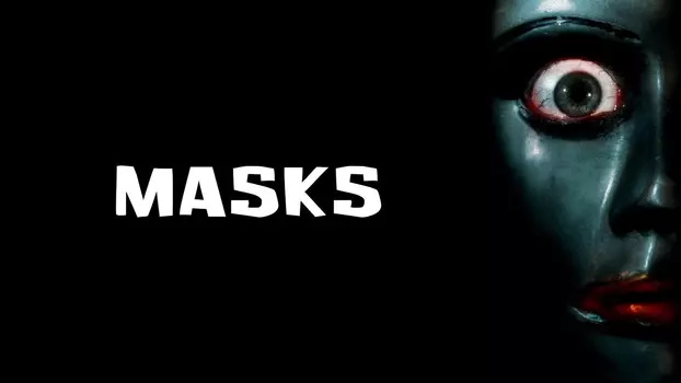 Watch Masks Trailer