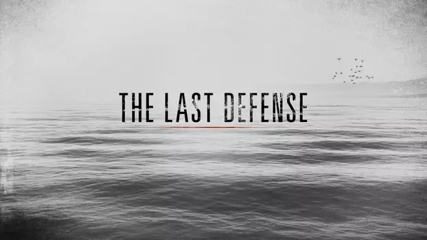 Watch The Last Defense Trailer