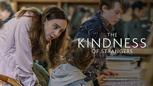 Watch The Kindness of Strangers Trailer