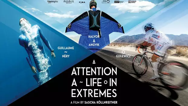 Attention: A Life in Extremes