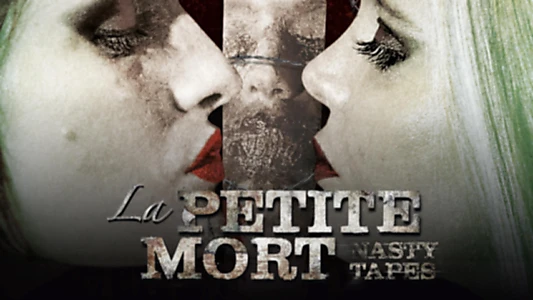 Watch La Petite Mort 2: Nasty Tapes Trailer