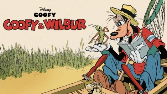 Goofy and Wilbur