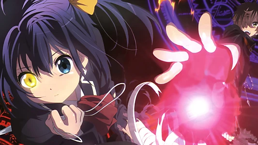 Love, Chunibyo & Other Delusions!