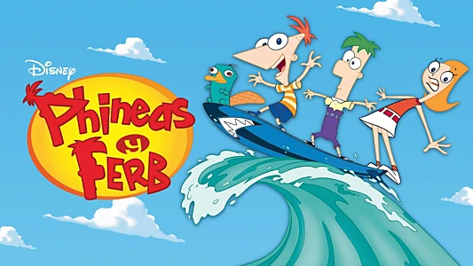 Phineas and Ferb