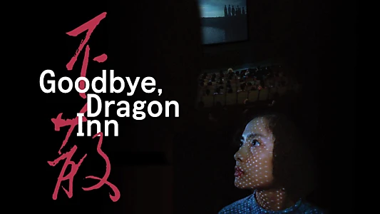 Goodbye, Dragon Inn