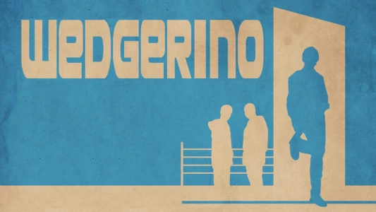 Watch Wedgerino Trailer