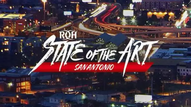 ROH: State of The Art - San Antonio