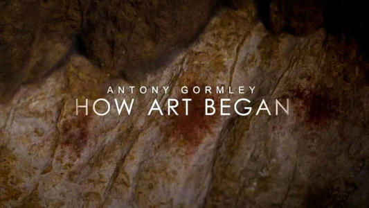 Antony Gormley: How Art Began