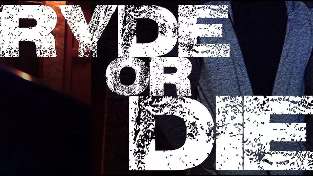 Watch Ryde or Die Trailer