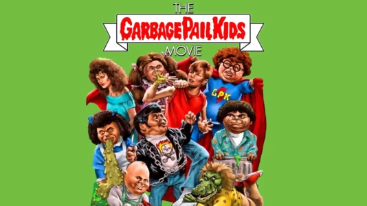 Watch The Garbage Pail Kids Movie Trailer