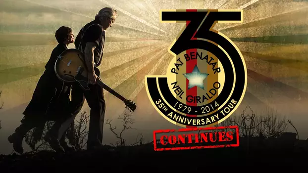 Pat Benatar and Neil Giraldo 35th Anniversary Tour