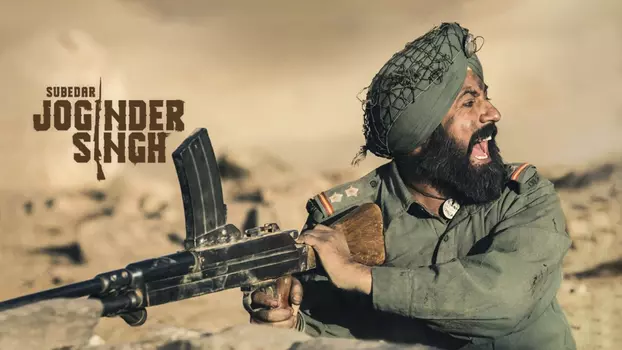 Watch Subedar Joginder Singh Trailer