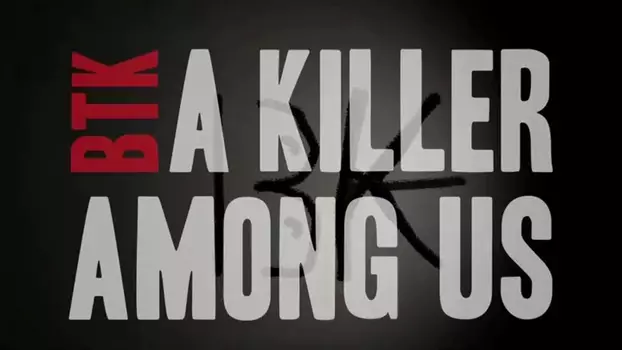 Watch BTK: A Killer Among Us Trailer