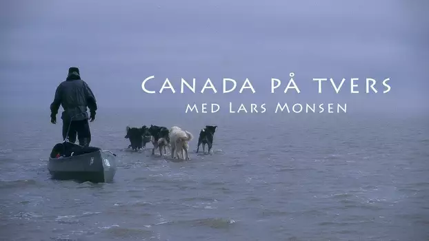 Watch Across Canada with Lars Monsen Trailer