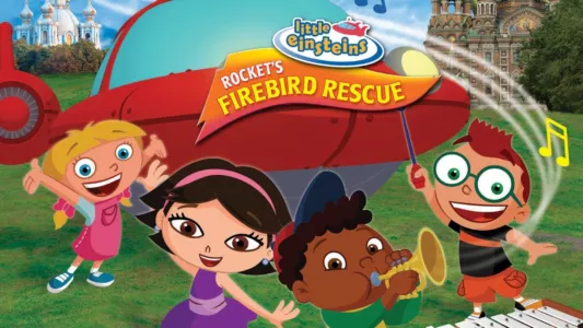 Watch Little Einsteins: Rocket's Firebird Rescue Trailer