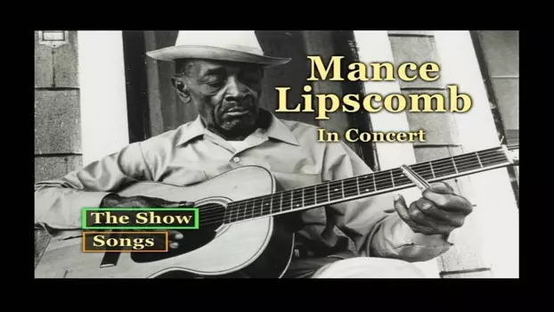 Mance Lipscomb  In Concert