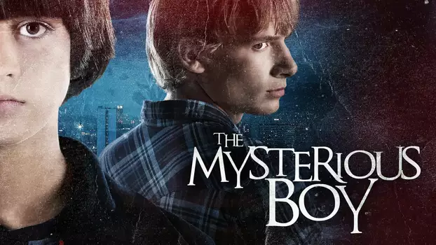 Watch The Mysterious Boy Trailer