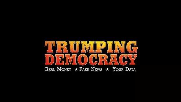 Watch Trumping Democracy Trailer