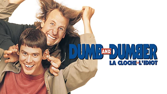 Dumb and Dumber