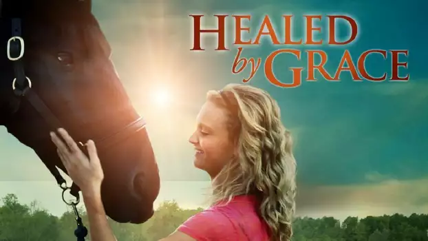 Watch Healed by Grace Trailer