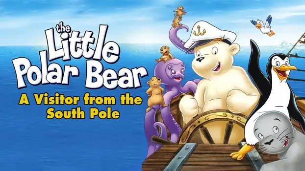 The Little Polar Bear: A Visitor from the South Pole