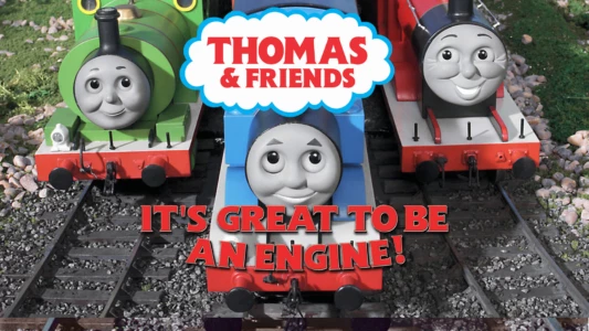 Watch Thomas & Friends: It's Great To Be An Engine Trailer