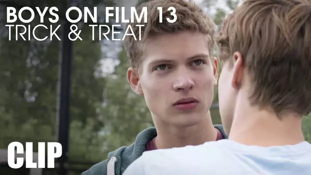 Watch Boys On Film 13: Trick & Treat Trailer