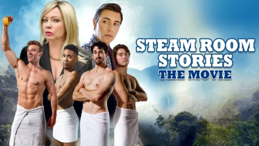 Watch Steam Room Stories: The Movie Trailer