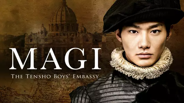 Magi: The Tensho Boys' Embassy