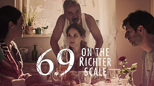 Watch 6.9 on the Richter Scale Trailer