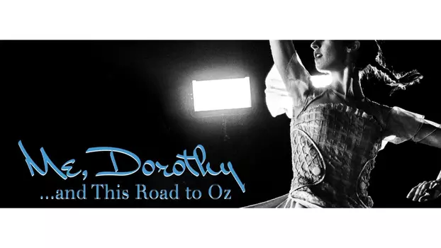 Watch Me, Dorothy...and This Road To Oz Trailer